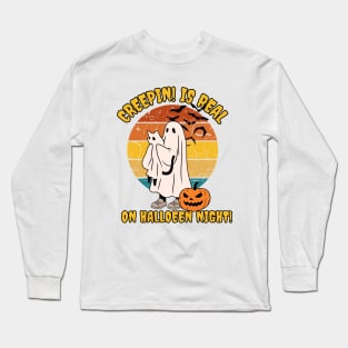 Creepin It Real On Halloween Night! Long Sleeve T-Shirt